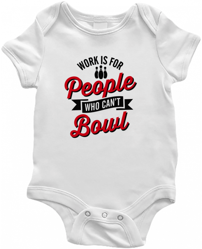 Baby Body Work is for people who can't bowl by LaundryFactory