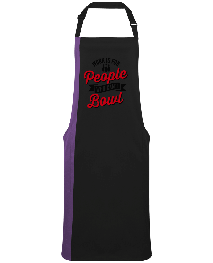 Two-tone long Apron Work is for people who can't bowl by  LaundryFactory