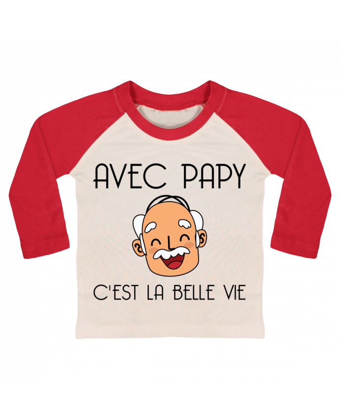 T-shirt baby Baseball long sleeve Avec papy c'est la belle vie ! by tunetoo