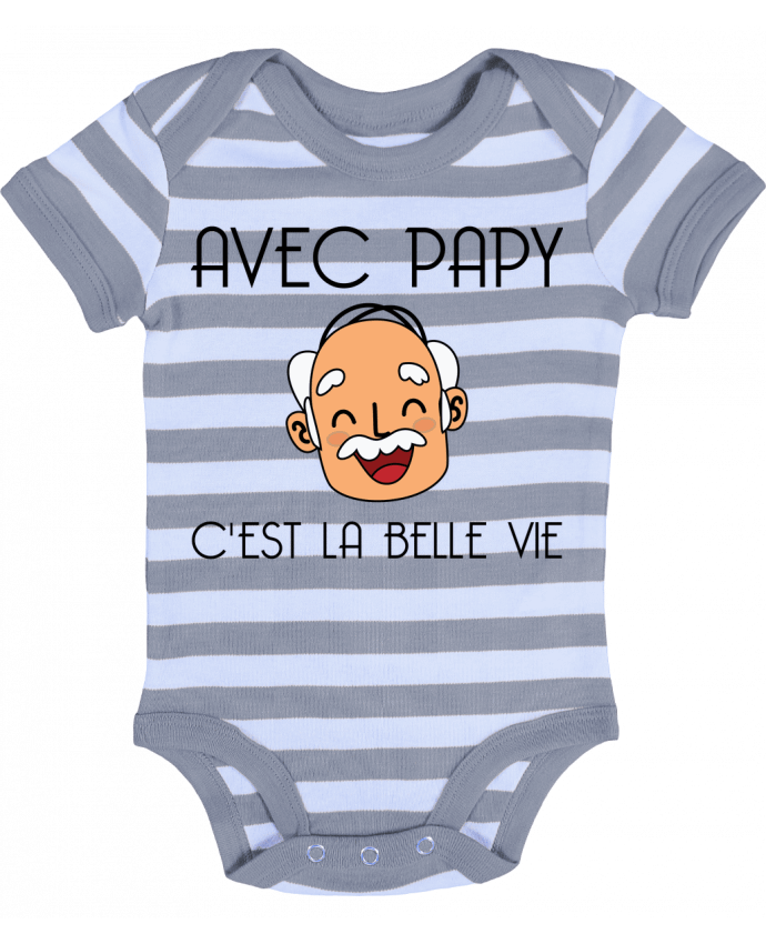 Baby Body striped Avec papy c'est la belle vie ! - tunetoo