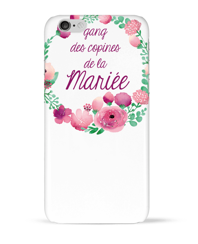 Case 3D iPhone 6 Gang des copines de la mariée by FRENCHUP-MAYO