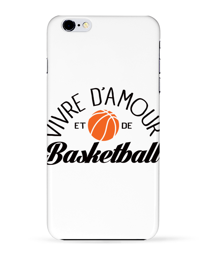 Case 3D iPhone 6+ Vivre d'Amour et de Basketball de Freeyourshirt.com