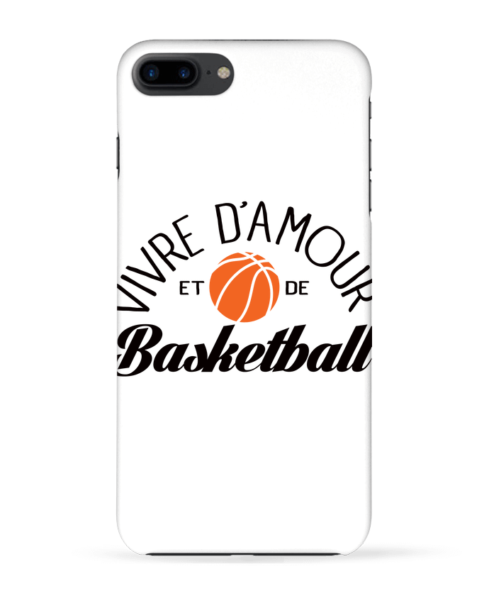 Coque iPhone 7 + Vivre d'Amour et de Basketball par Freeyourshirt.com