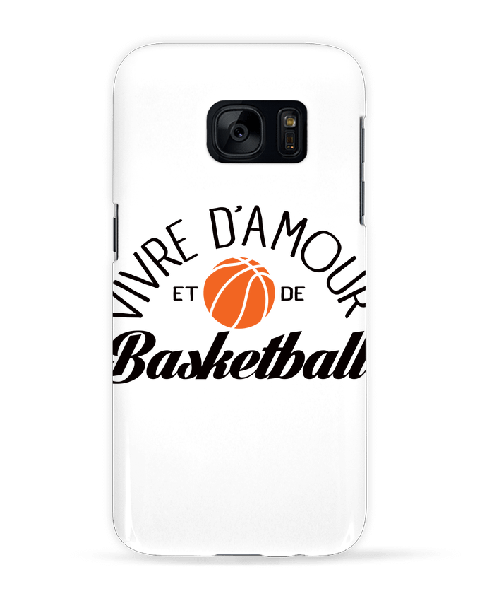 Coque 3D Samsung Galaxy S7  Vivre d'Amour et de Basketball par Freeyourshirt.com