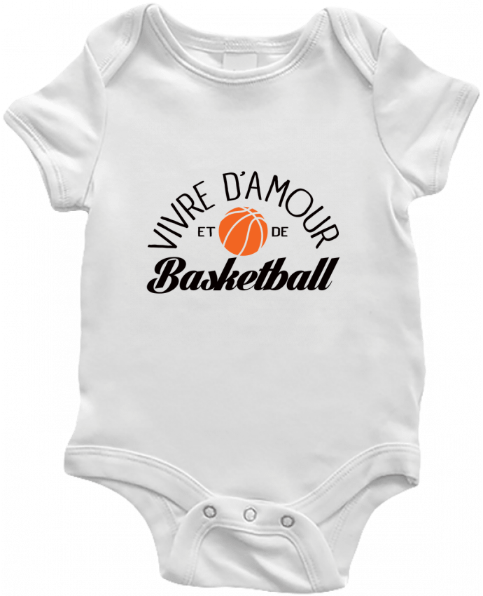 Body bébé Vivre d'Amour et de Basketball par Freeyourshirt.com