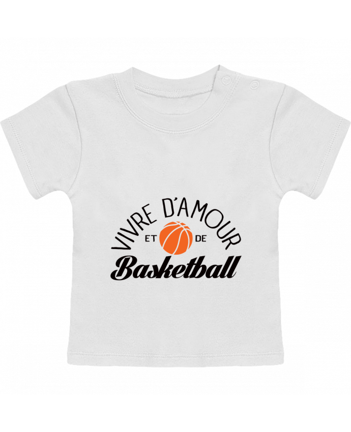 T-Shirt Baby Short Sleeve Vivre d'Amour et de Basketball manches courtes du designer Freeyourshirt.com