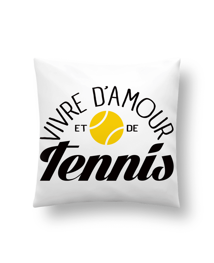 Cushion synthetic soft 45 x 45 cm Vivre d'Amour et de Tennis by Freeyourshirt.com