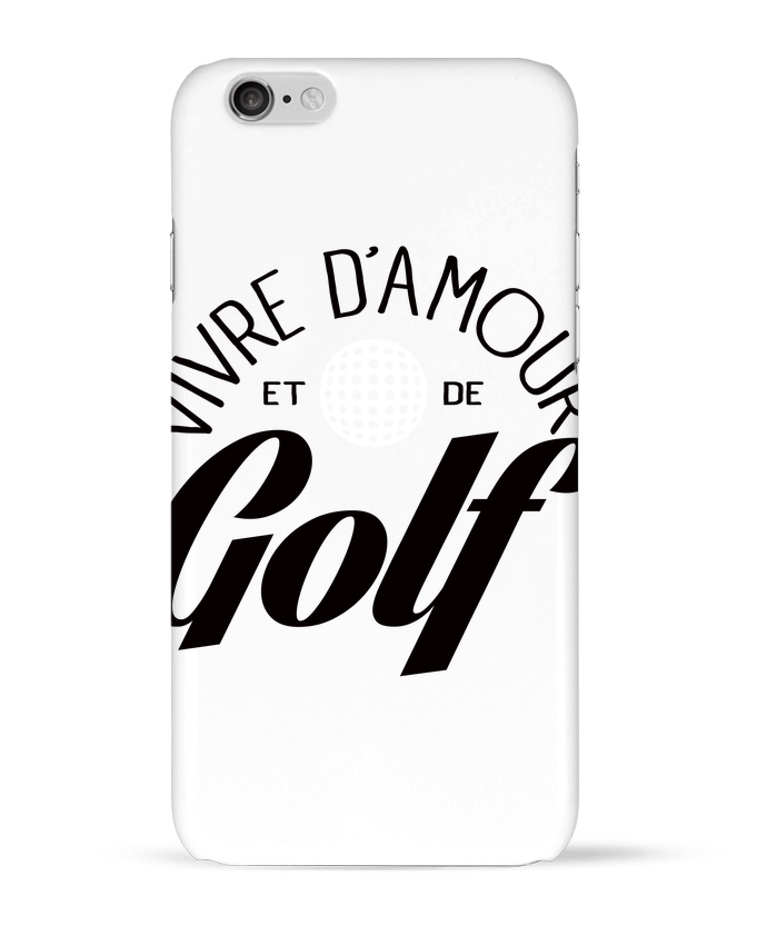 Coque iPhone 6 Vivre d'Amour et de Golf par Freeyourshirt.com