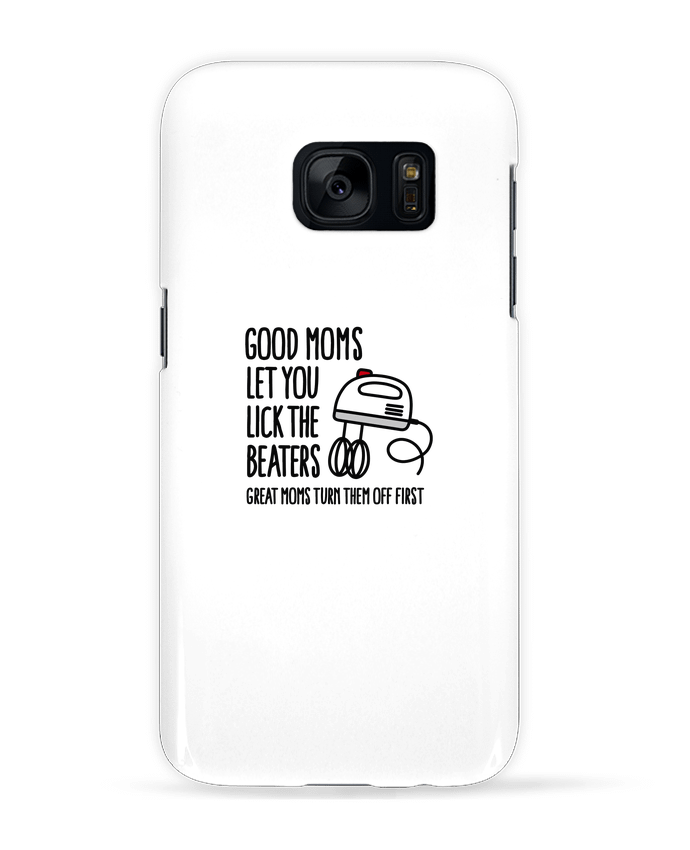 Case 3D Samsung Galaxy S7 Good moms let you lick the beaters by LaundryFactory
