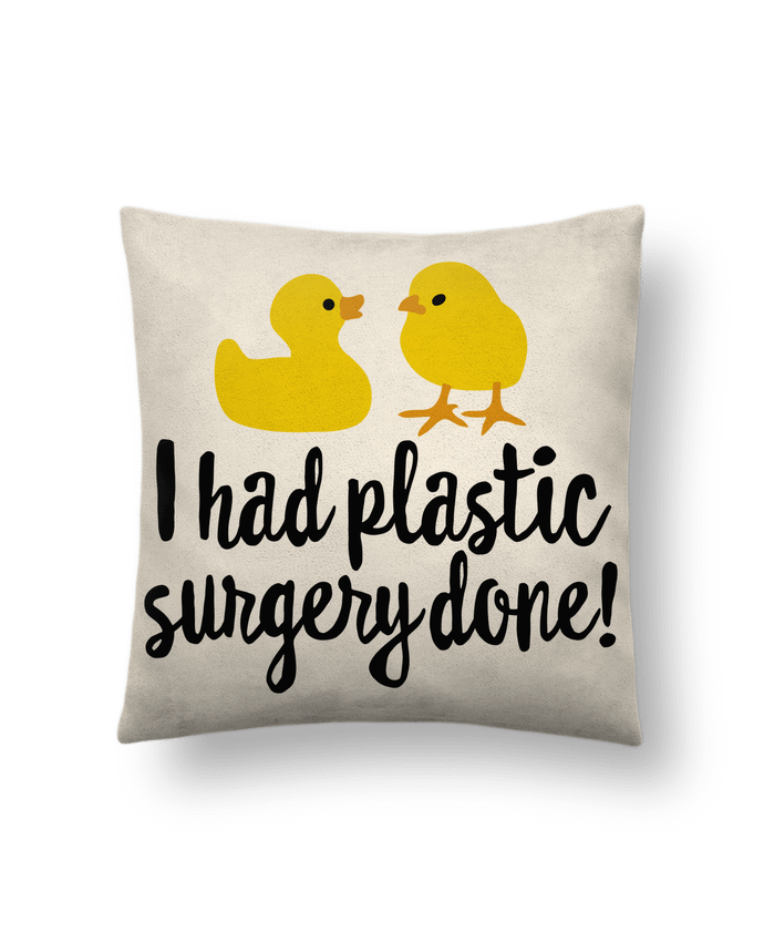 Coussin suédine I had plastic surgery done par LaundryFactory