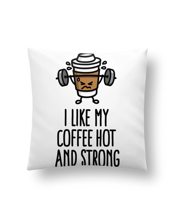 Cushion synthetic soft 45 x 45 cm I like my coffee hot and strong by LaundryFactory
