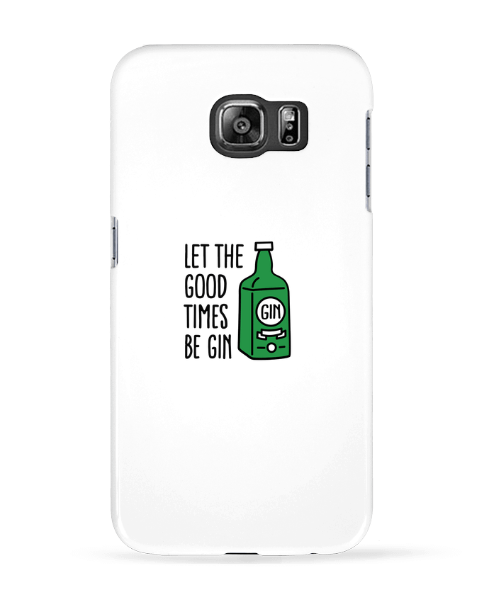Carcasa Samsung Galaxy S6 Let the good times be gin - LaundryFactory