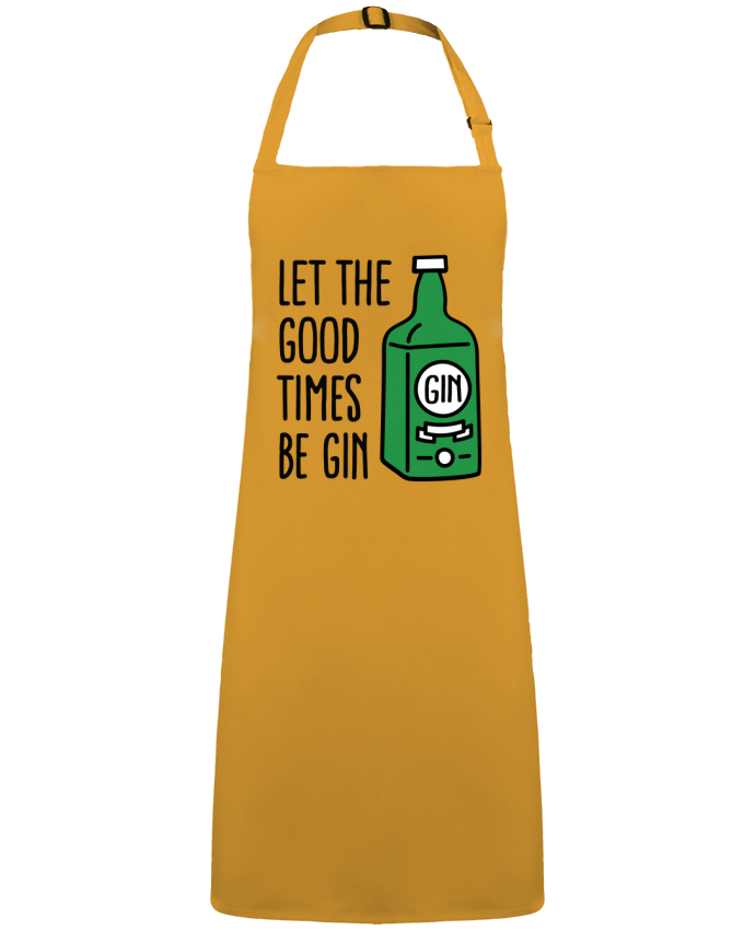 Tablier Let the good times be gin par  LaundryFactory