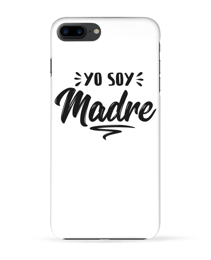Coque iPhone 7 + Soy madre par tunetoo