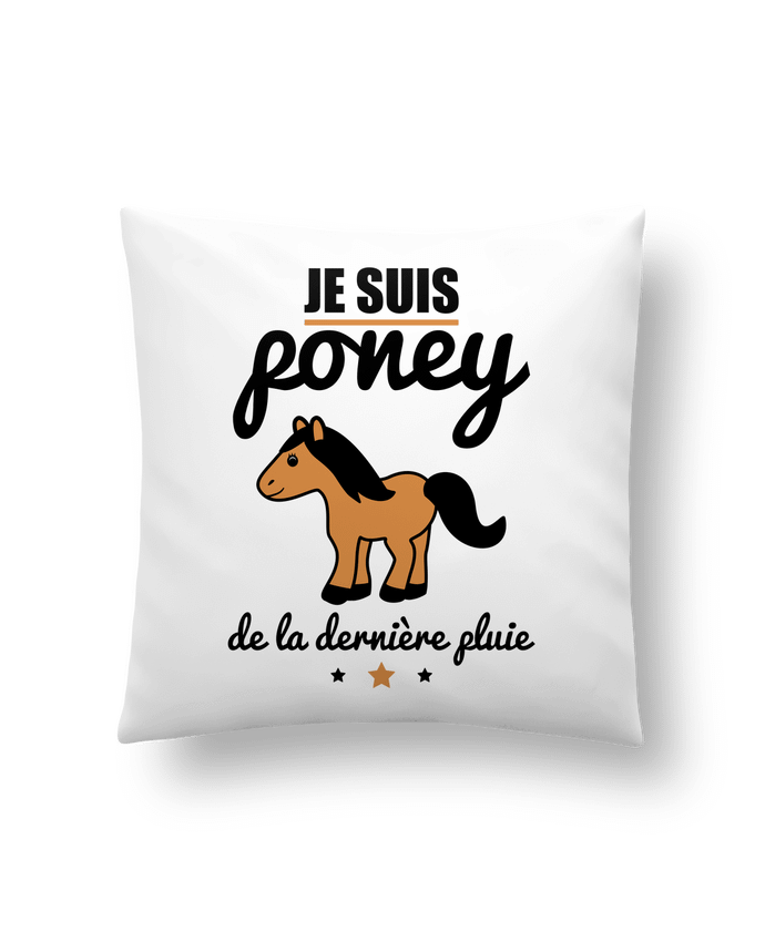 Cushion synthetic soft 45 x 45 cm Je suis poney de la dernière pluie by Benichan
