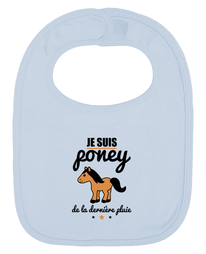Bavoir bébé uni Je suis poney de la dernière pluie par Benichan