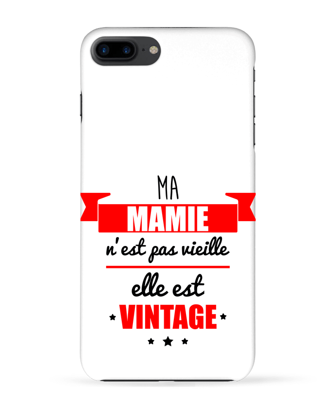 Case 3D iPhone 7+ Ma mamie n'est pas vieille elle est vintage by Benichan