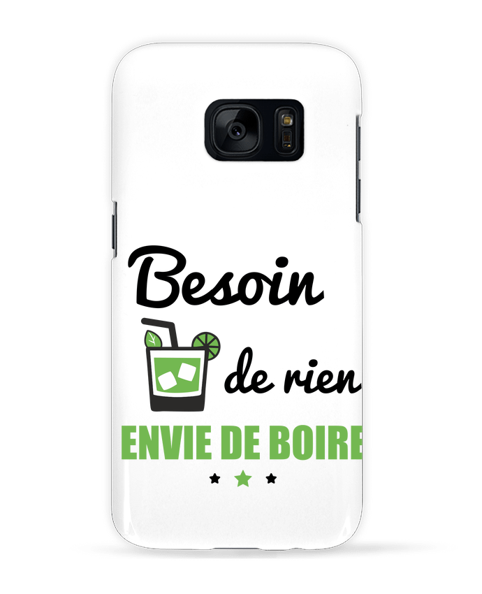 Coque 3D Samsung Galaxy S7  Besoin de rien, envie de boire par Benichan