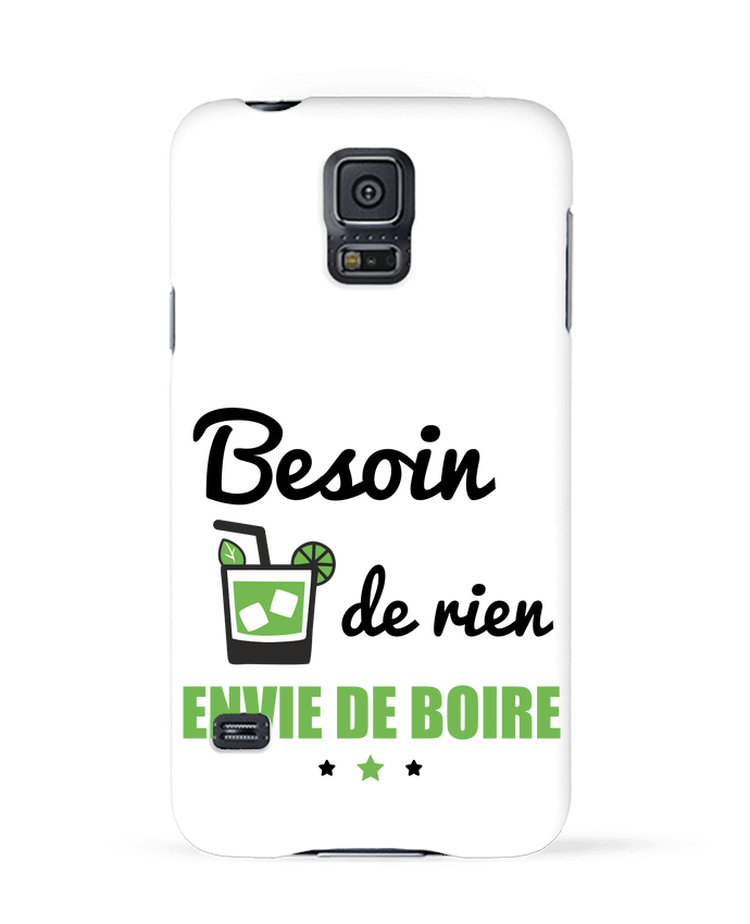 Case 3D Samsung Galaxy S5 Besoin de rien, envie de boire by Benichan