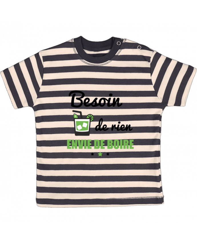 T-shirt baby with stripes Besoin de rien, envie de boire by Benichan