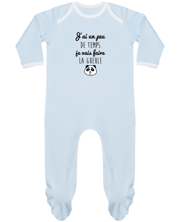 Body Pyjama Bébé J'ai un peu de temps je vais faire la gueule par Benichan