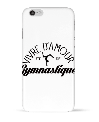 Coque iPhone 6 Vivre d'amour et de Gymnastique par Freeyourshirt.com
