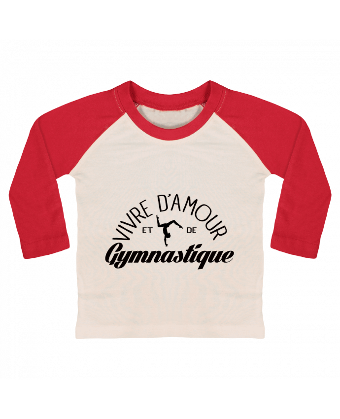 Tee-shirt Bébé Baseball ML Vivre d'amour et de Gymnastique par Freeyourshirt.com