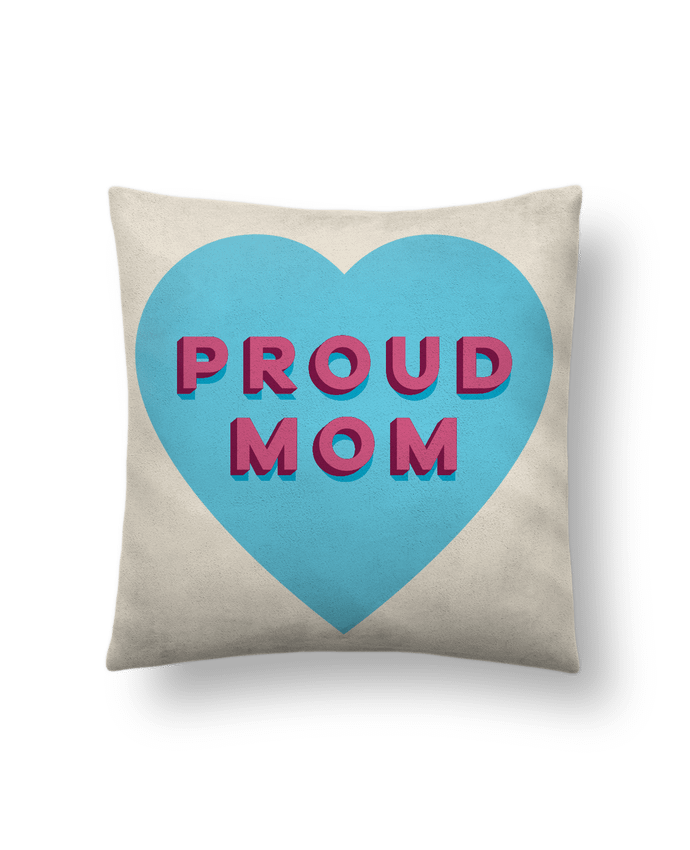 Cushion suede touch 45 x 45 cm Proud Mom by tunetoo