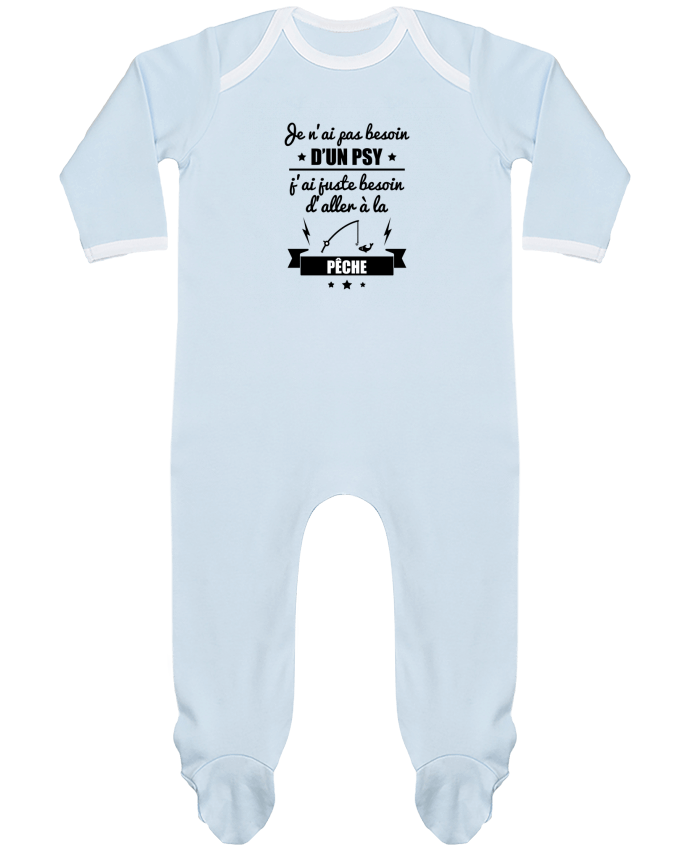 Body Pyjama Bébé Je n'ai pas besoin d'un psy, j'ai juste besoin d'aller à la pêche par Benichan