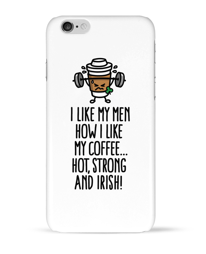 Case 3D iPhone 6 I LIKE MY MEN HOW I LIKE MY COFFEE by LaundryFactory