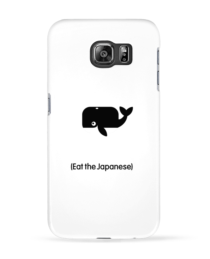 Case 3D Samsung Galaxy S6 SAVE THE WHALES EAT THE JAPANESE - LaundryFactory