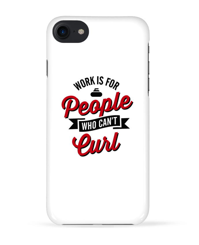 COQUE 3D Iphone 7 WORK IS FOR PEOPLE WHO CANT CURL de LaundryFactory