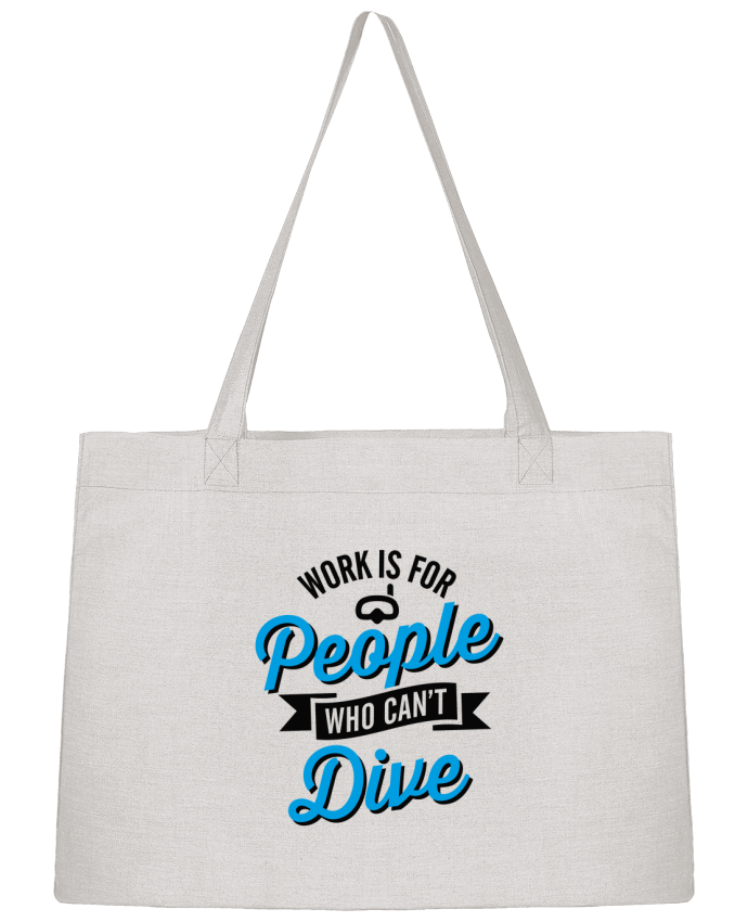 Sac Shopping WORK IS FOR PEOPLE WHO CANT DIVE par LaundryFactory