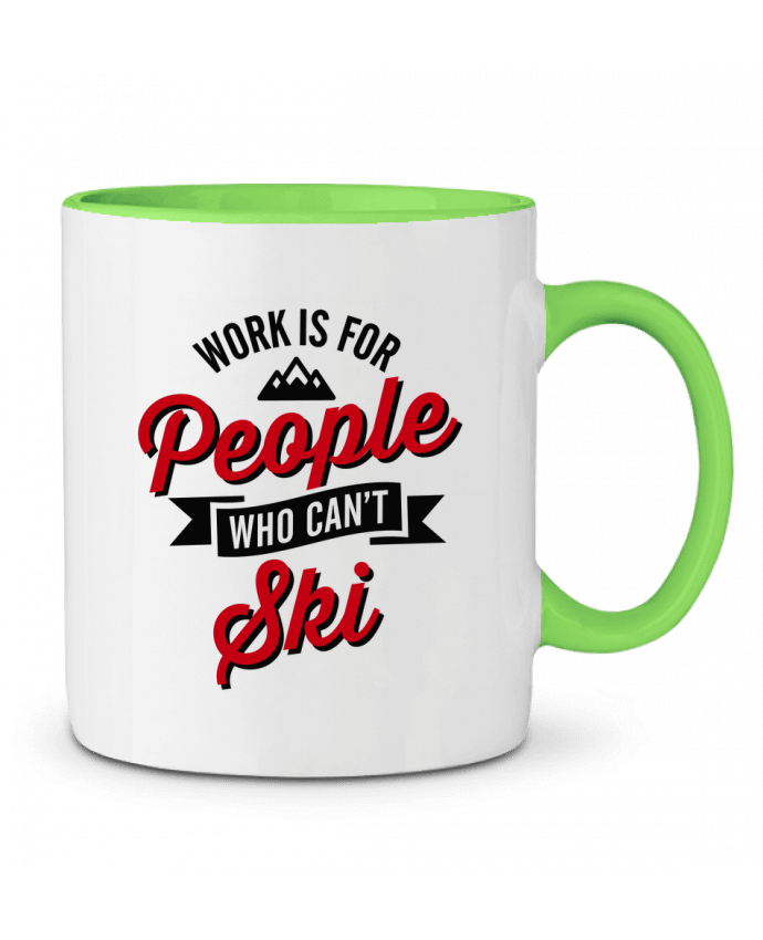 Taza Cerámica Bicolor WORK IS FOR PEOPLE WHO CANT SKI LaundryFactory