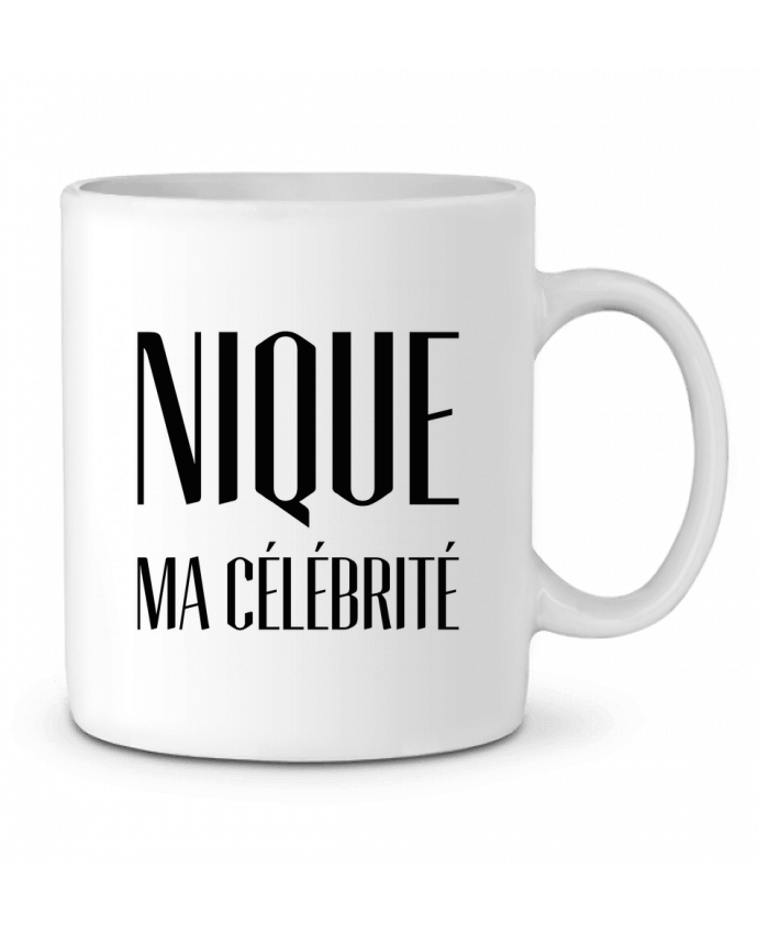 Ceramic Mug Nique ma célébrité by tunetoo