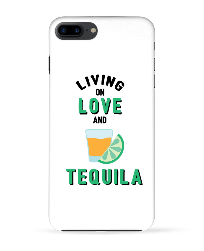 Coque iPhone 7 + Living on love and tequila par tunetoo