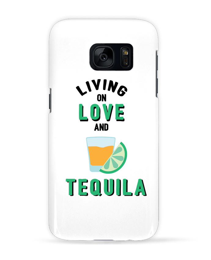 Coque 3D Samsung Galaxy S7  Living on love and tequila par tunetoo