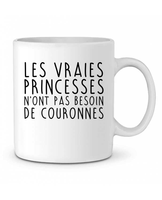 Ceramic Mug Les vraies princesses n'ont pas besoin de couronnes by LPMDL