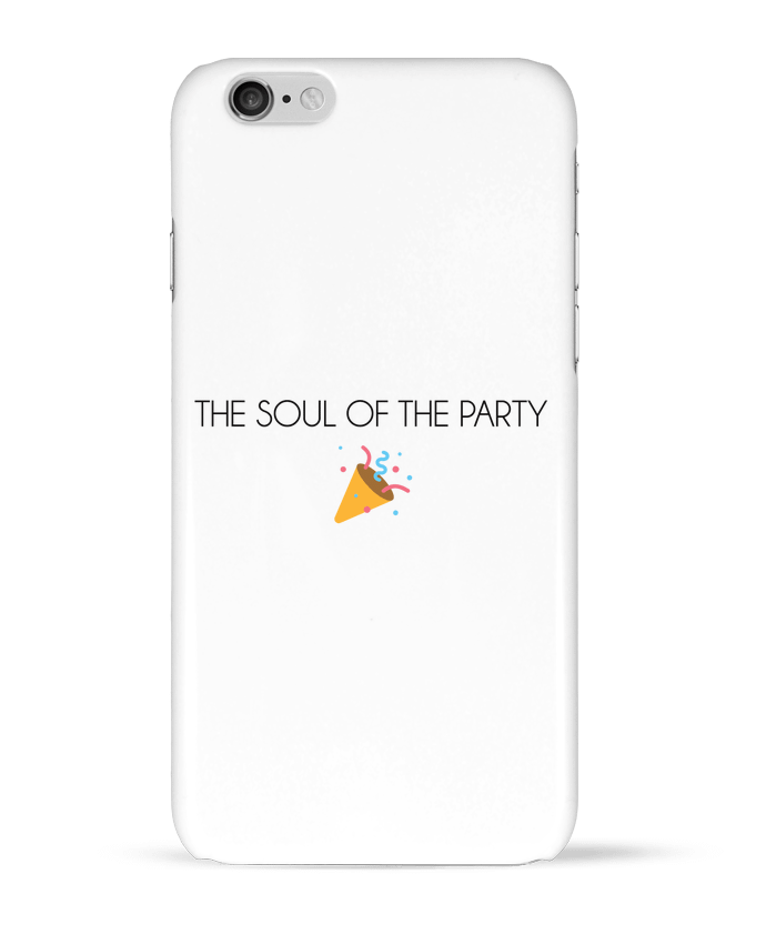 Coque iPhone 6 The soul of the party basic par tunetoo