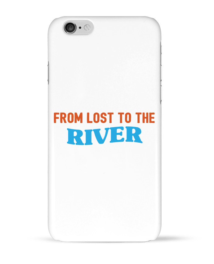 Coque iPhone 6 From lost to the river par tunetoo
