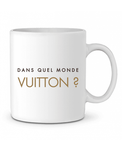Mug  Dans quel monde Vuitton ? par tunetoo