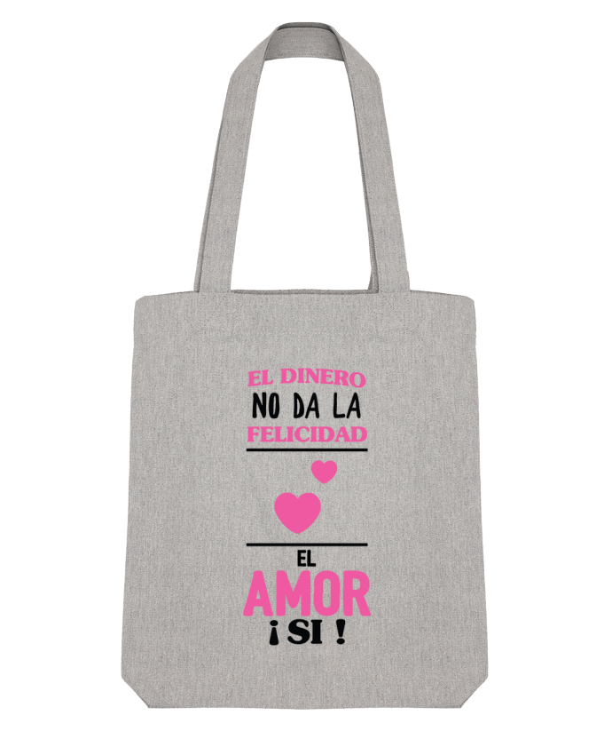 Tote Bag Stanley Stella El dinero no da la felicidad el amor si ! par tunetoo 