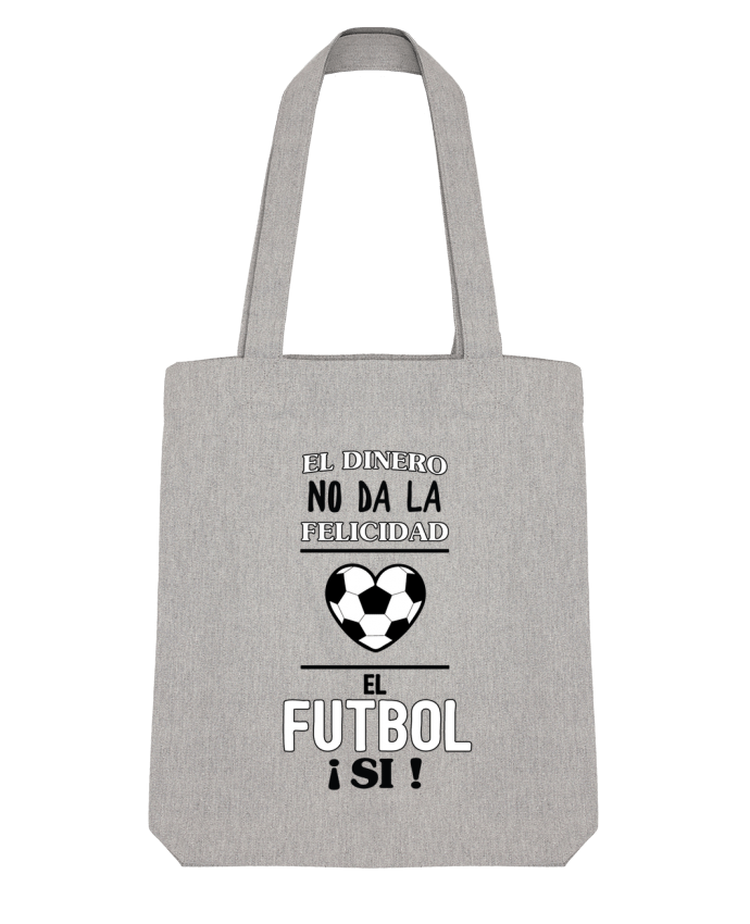 Tote Bag Stanley Stella El dinero no da la felicidad, el futbol si ! par tunetoo 