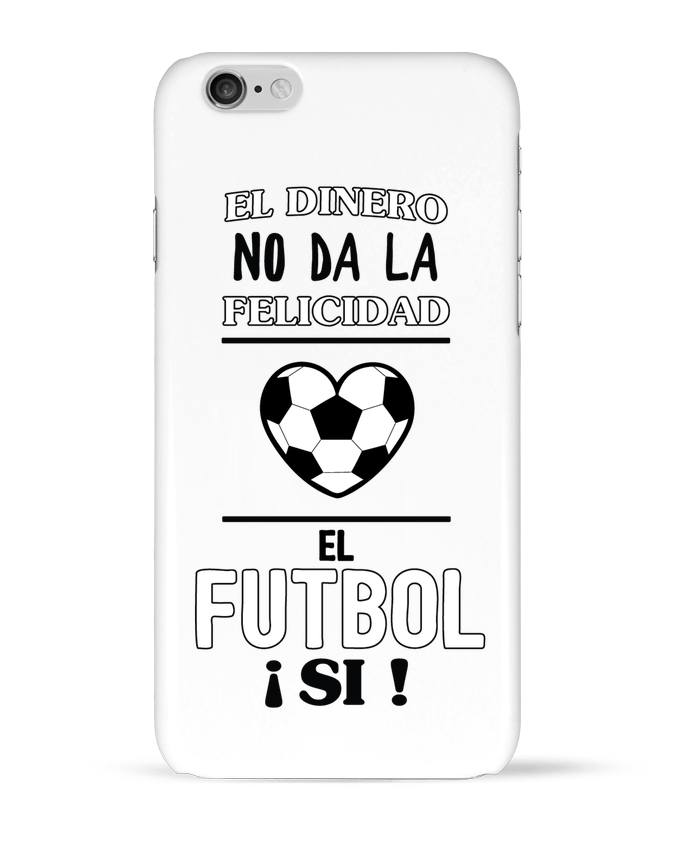 Coque iPhone 6 El dinero no da la felicidad, el futbol si ! par tunetoo