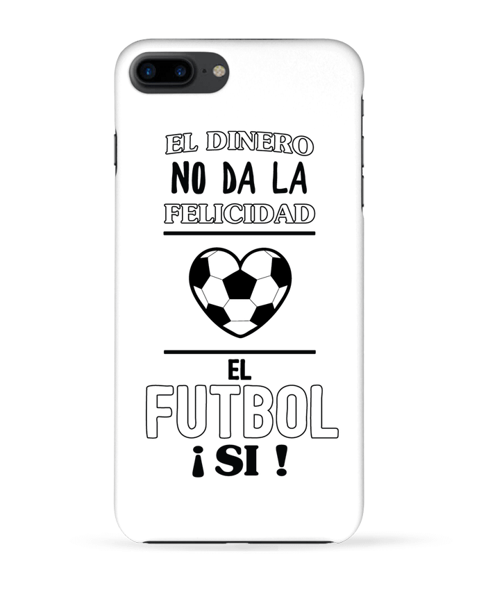 Carcasa Iphone 7+ El dinero no da la felicidad, el futbol si ! por tunetoo