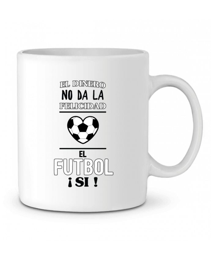 Ceramic Mug El dinero no da la felicidad, el futbol si ! by tunetoo