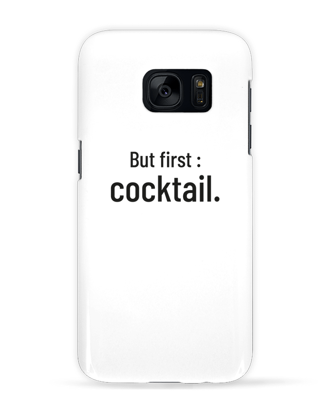 Case 3D Samsung Galaxy S7 But first : cocktail. by Folie douce