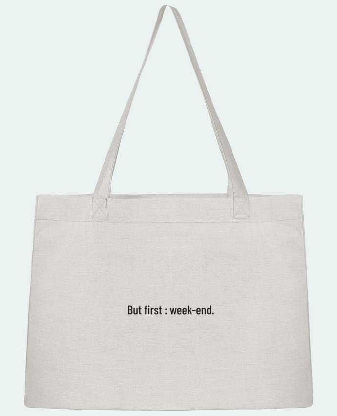Shopping tote bag Stanley Stella But first : week-end. by Folie douce