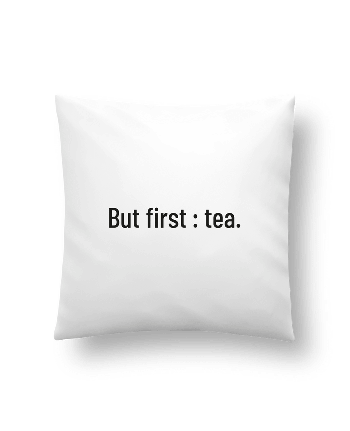 Cushion synthetic soft 45 x 45 cm But first : tea. by Folie douce