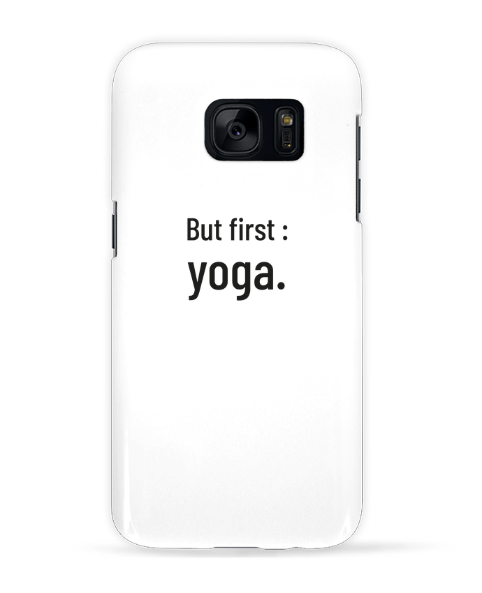 Case 3D Samsung Galaxy S7 But first : yoga. by Folie douce